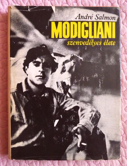 Фото 2. Modigliani szenvedélyes élete. André Salmon. Книга на венгерском языке