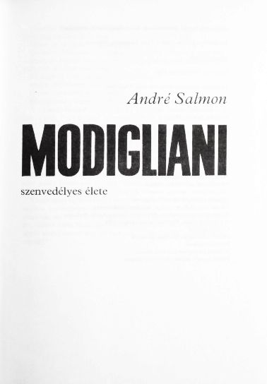 Фото 4. Modigliani szenvedélyes élete. André Salmon. Книга на венгерском языке